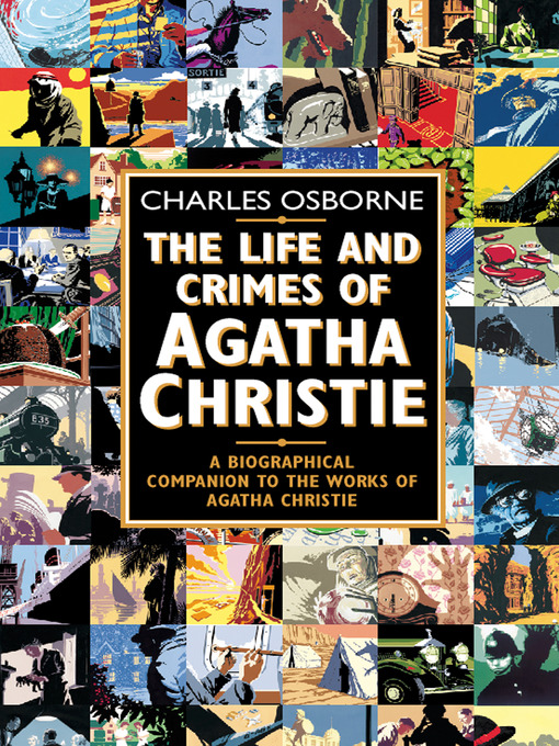 Title details for The Life and Crimes of Agatha Christie by Charles Osborne - Wait list